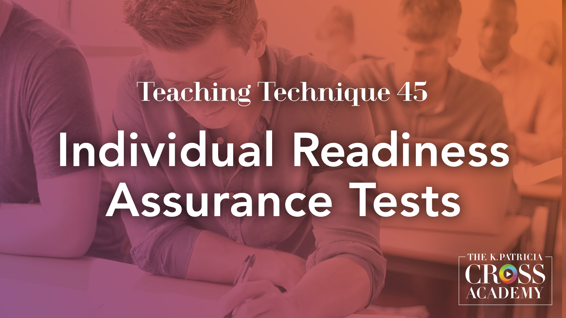 Technique 45 - Individual Readiness Assurance Tests