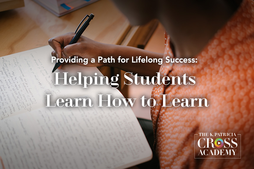 Featured image for “Providing a Path for Lifelong Success: Helping Students Learn How to Learn”
